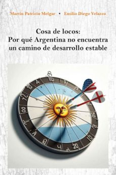 cosa de locos (ebook)-martín patricio melgar-emilio diego velazco-9789878760681