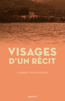 visages d'un récit-laurent mauvignier-9791023900781