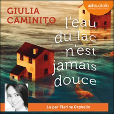 l'eau du lac n'est jamais douce (audiolibro)-giulia caminito-9791035411381