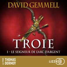 le seigneur de l'arc d'argent - troie - tome 1 (audiolibro)-david gemmell-9791036649981