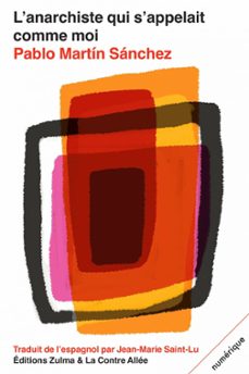 l'anarchiste qui s'appelait comme moi (ebook)-pablo martin sanchez-9791038700581