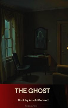 the ghost (ebook)-arnold bennett-9791070053881