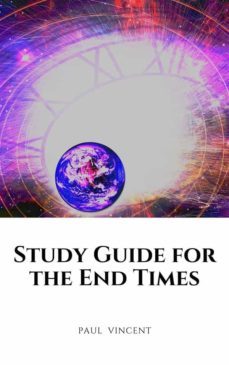 study guide for the end times (ebook)-paul vincent-9791221353181
