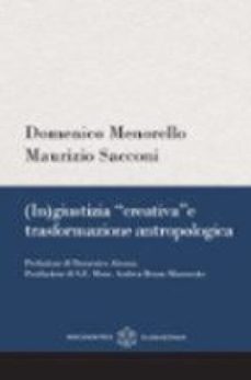(in)giustizia creativa e trasformazione antropologica (ebook)-9791256272181