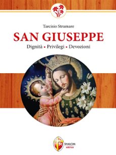 san giuseppe. dignita, privilegi, devozioni (ebook)-9791256390281