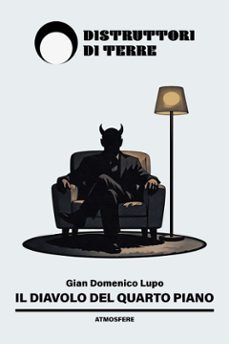 il diavolo del quarto piano (ebook)-gian domenico lupo-9791281944381