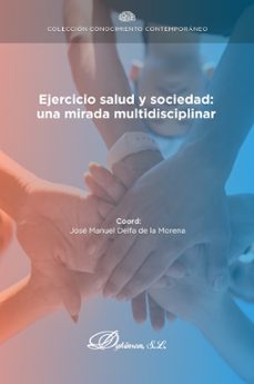 ejercicio salud y sociedad: una mirada multidisciplinar. (ebook)-josé manuel delfa de la morena-9791370062781