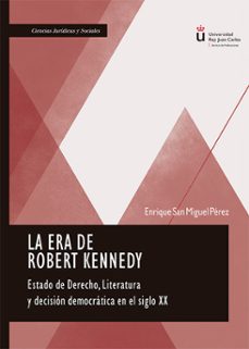 la era de robert kennedy-enrique san miguel perez-9791370063481