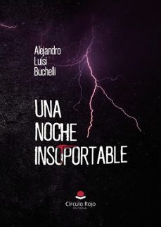 una noche insoportable-alejandro luisi buchelli-9791370087081