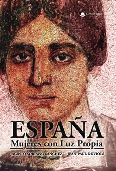 españa. mujeres con luz propia-jacinto soriano sanchez-jean paul duviols-9791370166281