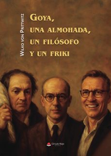 goya, una almohada, un filósofo y un friki-wilko von prittwitz-9791370233181