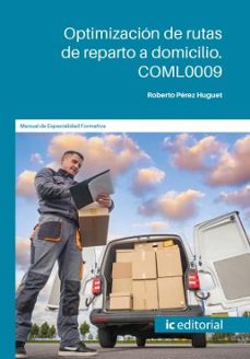 (i.b.d.) coml0009 optimización de rutas de reparto a domicilio.-roberto perez huguet-9791370271381