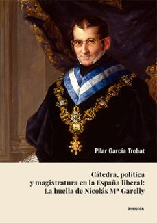 catedra, politica y magistratura en la españa liberal (ebook)-pilar garcia trobat-9791370470081