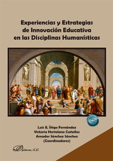 experiencias y estrategias de innovación educativa en las disciplinas humanísticas-amador sanchez sanchez-9791370473181