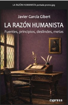 la razón humanista-javier garcia gibert-9791387504281