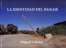 la identidad del paisaje-miguel urbano-9791387577681