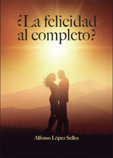 ¿la felicidad al completo? (ebook)-alfonso lópez selles-9791387603281