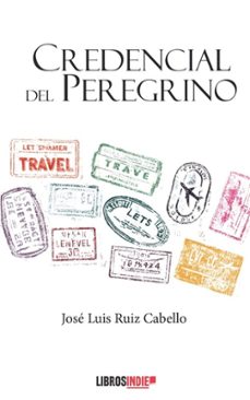 credencial del peregrino-jose luis ruiz cabello-9791387659981