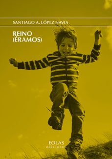 reino (eramos)-santiago a. lopez navia-9791387753481