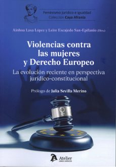 violencias contra las mujeres y derecho europeo. la evolucion rec iente en perspectiva juridico-constitucional-ainhoa lasa lopez-9791387867881