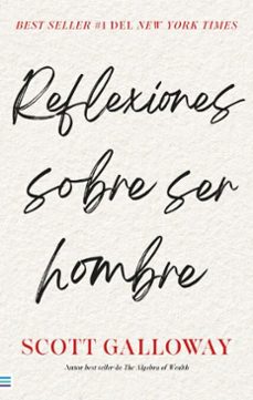 reflexiones sobre ser hombre (ebook)-scott galloway-9791387899981