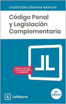 código penal y legislación complementaria (15ª ed.)-9791387925581