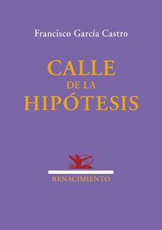calle de la hipotesis-francisco garcia castro-9791387939281