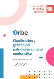 hott0027 planificacion y gestion del patrimonio cultural enoturis tico-9791387956981