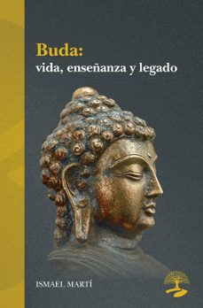 buda: vida, enseñanza y legado-ismael marti-9791388135781
