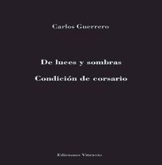 de luces y sombras / condicion de corsario-carlos guerrero-9791399107081