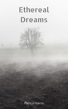 ethereal dreams (ebook)-patricia harris-9798215069981