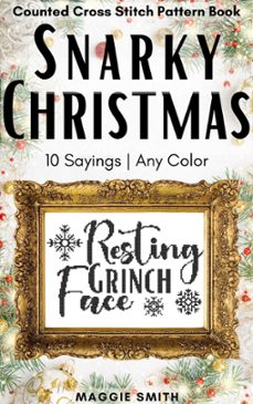 snarky christmas sayings counted cross stitch pattern book (ebook)-maggie smith-9798223616481