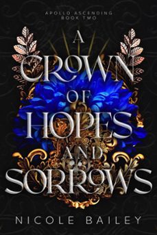 a crown of hopes and sorrows (ebook)-nicole bailey-9798224882281