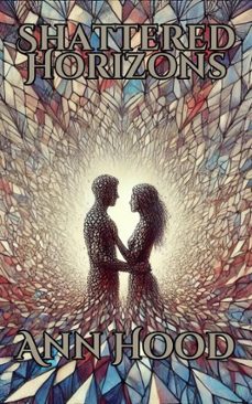 shattered horizons (ebook)-ann hood-9798227620781