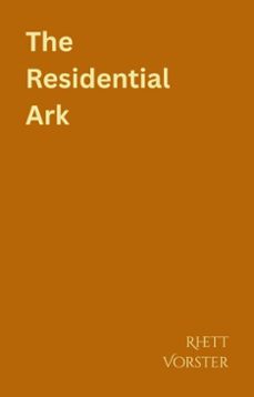 the residential ark (ebook)-rhett vorster-9798227687081