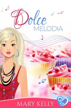 dolce melodia (ebook)-mary kelly-9798231055081