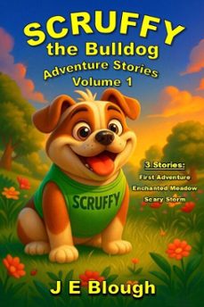 scruffy the bulldog adventure stories (ebook)-j e blough-9798231257881