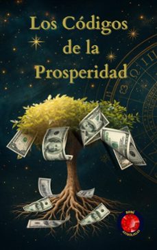 los códigos de la prosperidad-alina rubi-9798231995981