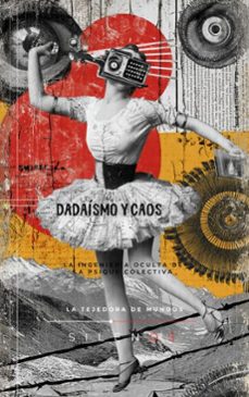 dadaismo y caos (ebook)-cristina lobo-manuel rodsua-9798232070281