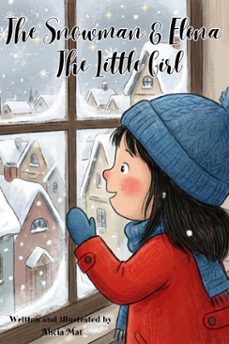the snowman and elena the little girl (ebook)-hanna mat-9798232579081