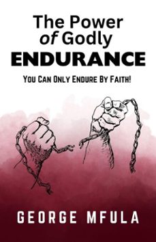 the power of godly endurance (ebook)-george mfula-9798232642181