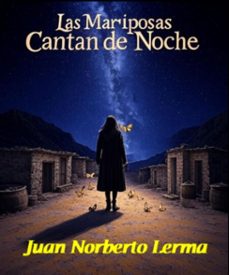 las mariposas cantan de noche (ebook)-juan norberto lerma-9798232900281