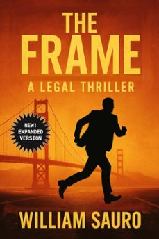 the frame:  a legal thriller (ebook)-william sauro-9798233237881