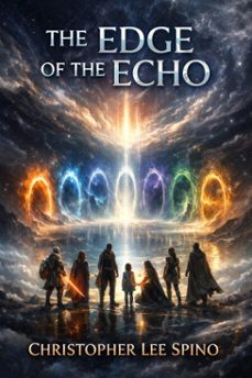 the edge of echo (ebook)-christopher lee spino-9798233374081