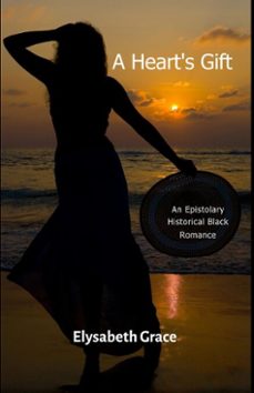 a heart's gift (ebook)-elysabeth grace-9798233644481