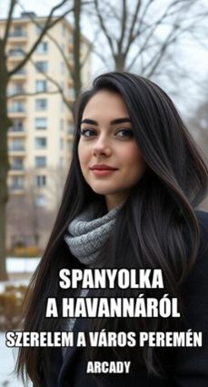 spanyolka a havannarol - szerelem a varos peremen (ebook)-9798233912481