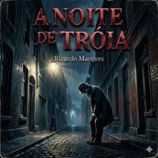 a noite de  troia (ebook)-ricardo marques-9798235743281