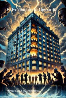 el edificio de la discordia (ebook)-francisco j. rojas sarria-9798306272481