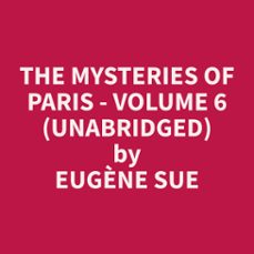 the mysteries of paris - volume 6 (unabridged) (audiolibro)-9798330014781