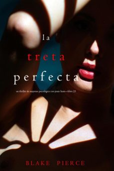 la treta perfecta (un thriller de suspense psicologico con jessie huntlibro veinticinco) (ebook)-blake pierce-9798341500181
